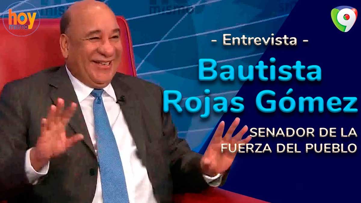 Danilo Medina corrompió a la base del PLD desde 1999: Bautista Rojas Gómez | Hoy Mismo