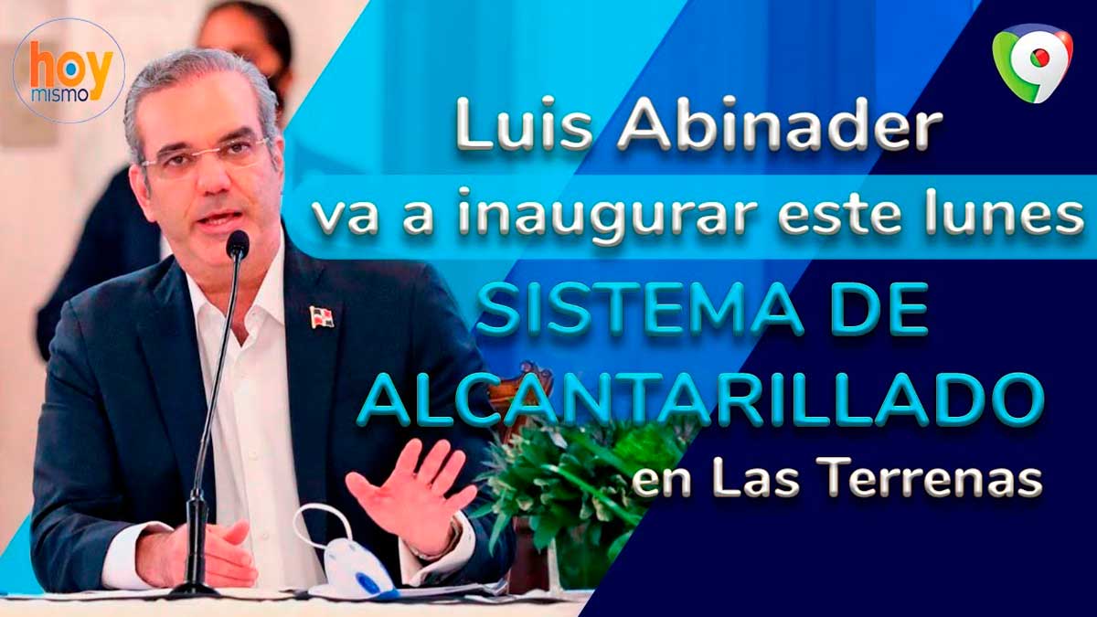 Presidente Abinader visita Las Terrenas – Nuevos planes de turismo | Hoy Mismo