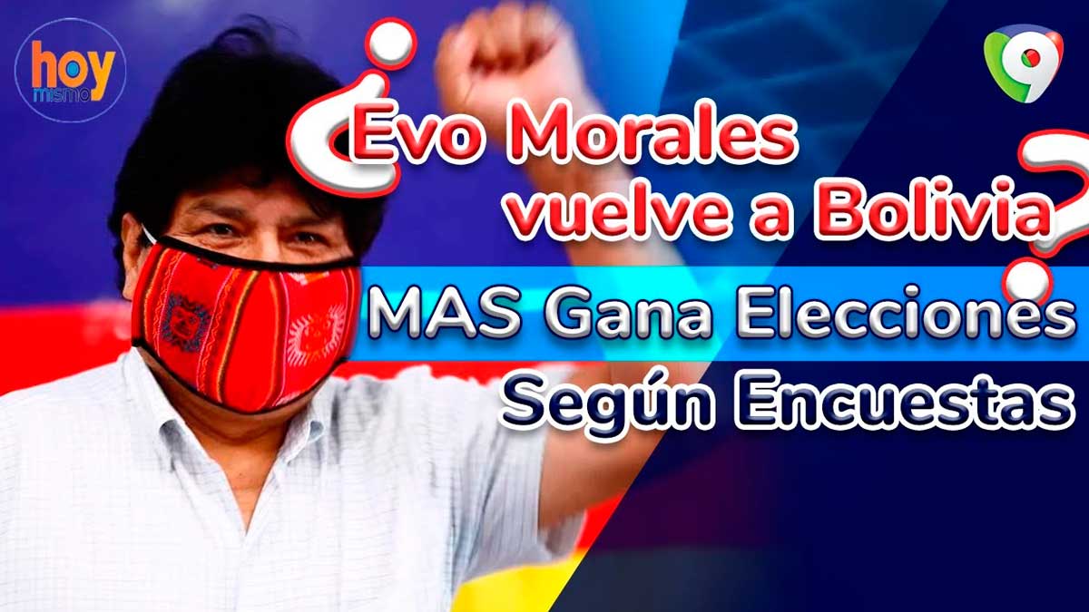 ¿Evo Morales vuelve a Bolivia?: MAS gana elecciones según encuestas | Hoy Mismo