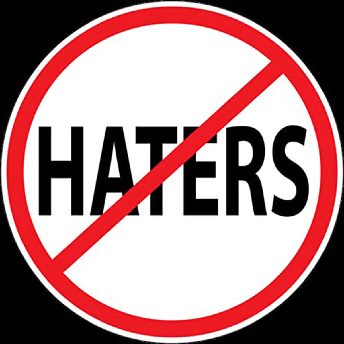 haters