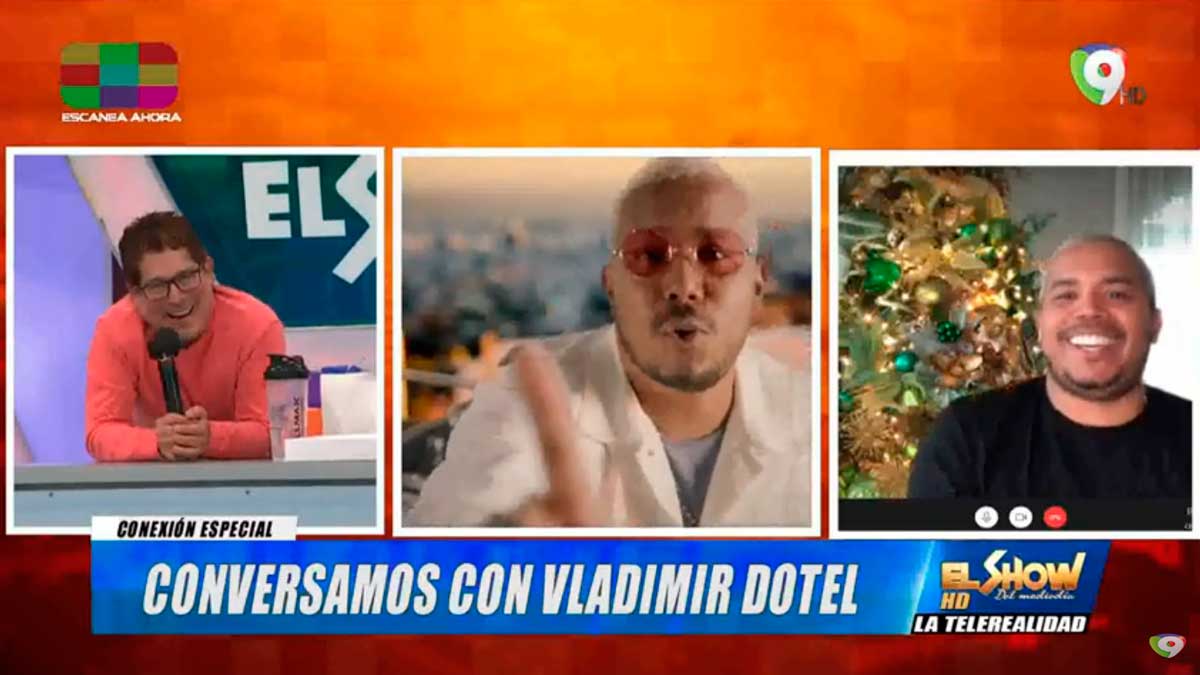 En Primicia nuevo Videoclip de Vladimir Dotel | El Show del Mediodía