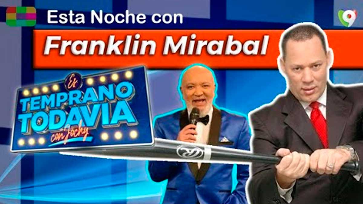 Franklin Mirabal junto a Jochy Santos en Es Temprano Todavía