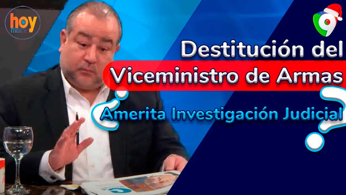 Destitución del viceministro de Armas ¿Amerita investigación judicial?