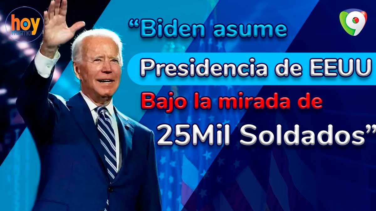 Biden asume presidencia EEUU bajo la mirada de 25 mil soldados