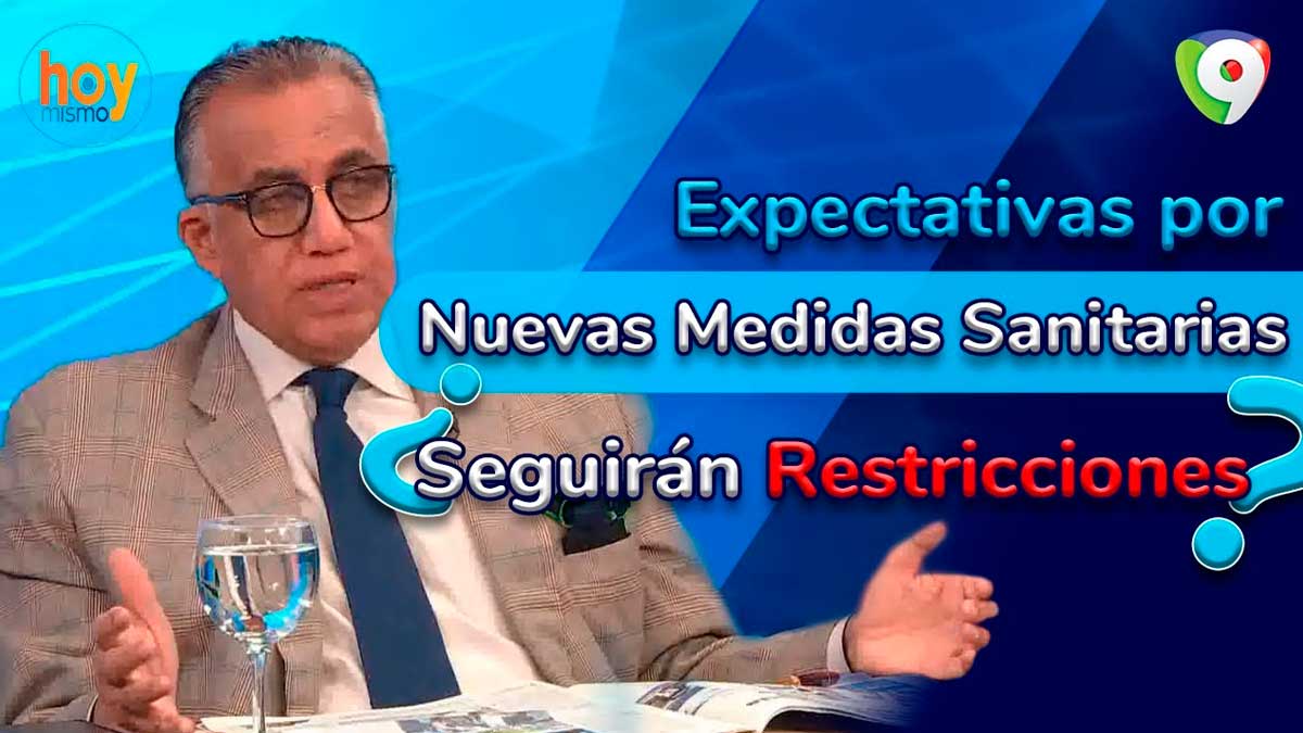 Expectativas por nuevas medidas sanitarias ¿Seguirán restricciones?