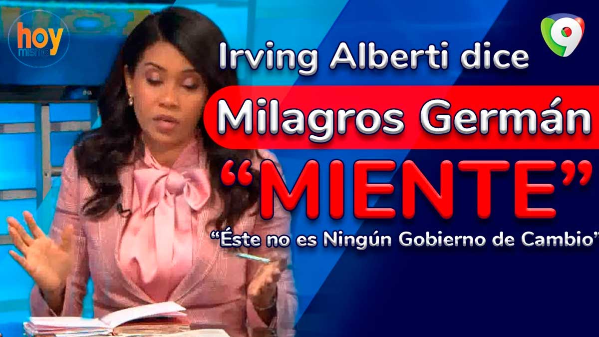 Irving Alberti dice Milagros Germán miente y que “éste no es ningún gobierno del cambio”