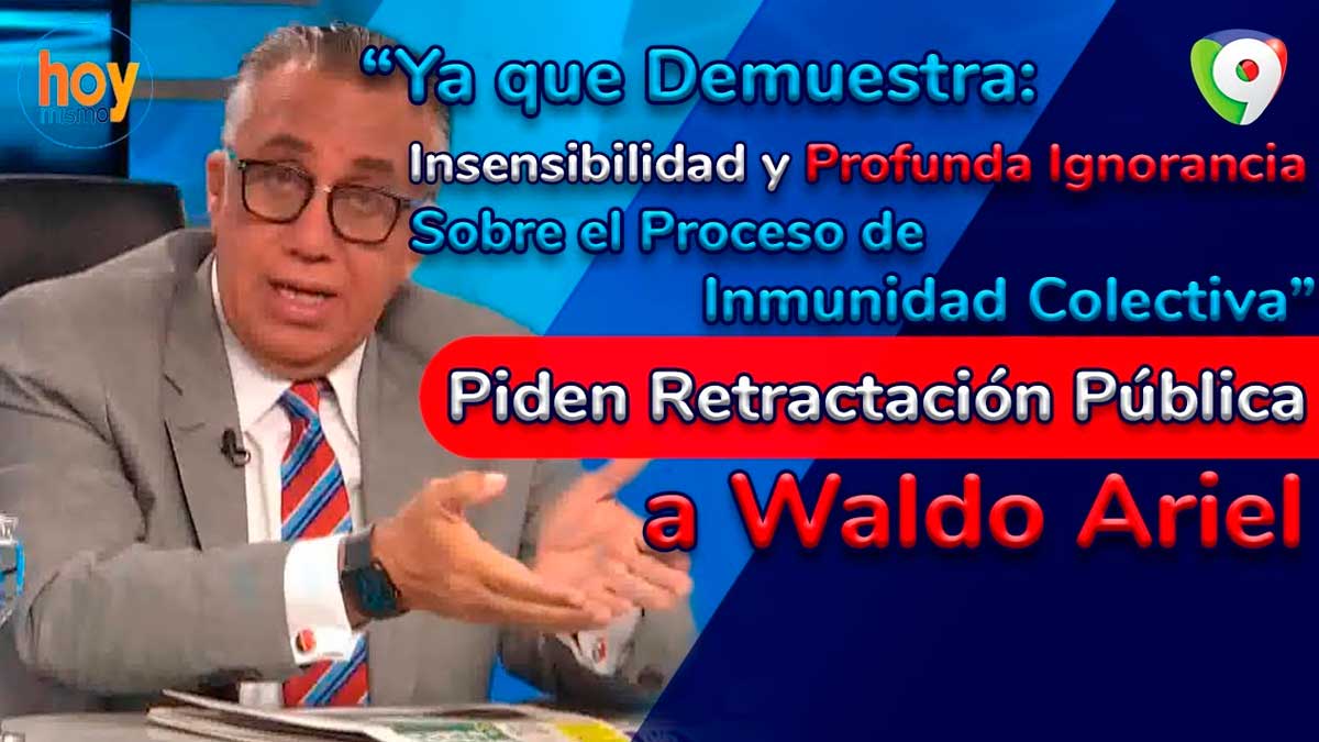 Piden retractación pública a Waldo Ariel por sus declaraciones contra vacuna AstraZeneca