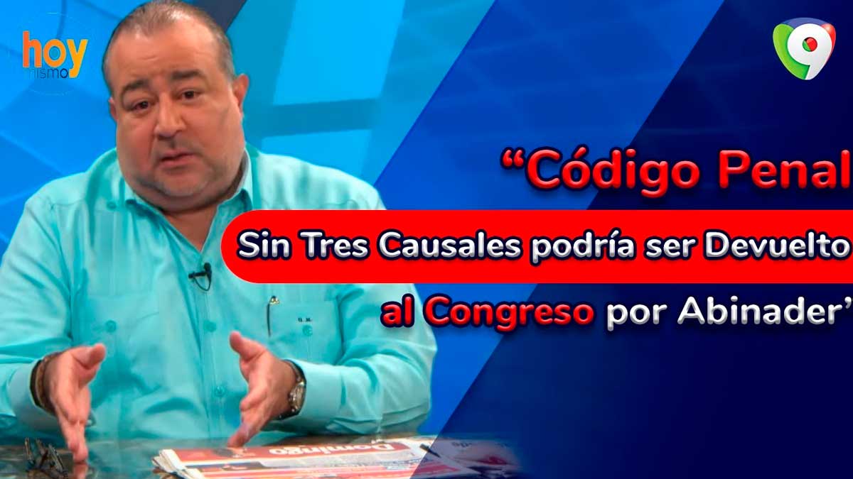 Código Penal sin tres causales podría ser devuelto al Congreso por Abinader