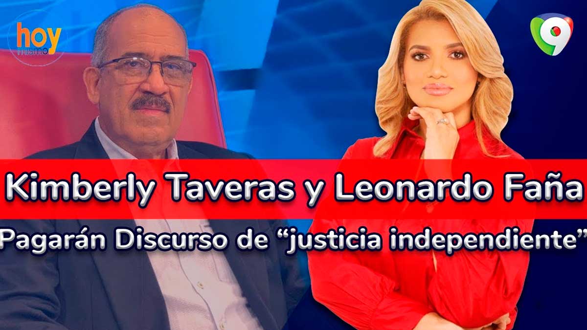 Óscar Medina: Kimberly Taveras y Leonardo Faña pagarán discurso de “justicia independiente”