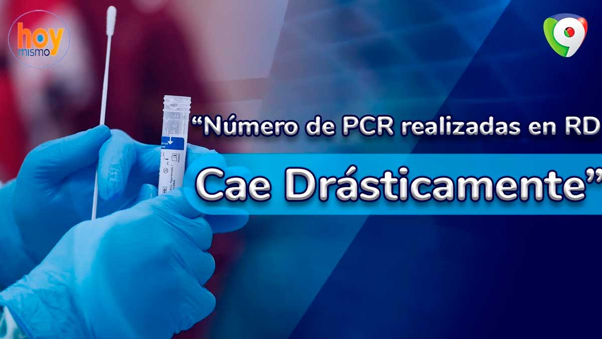 Número de PCR realizadas en RD cae drásticamente