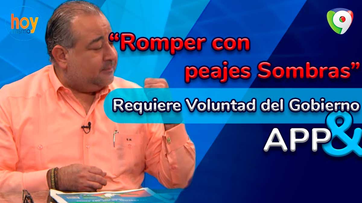 Romper con peajes sombras requiere voluntad del gobierno y APP, dice Óscar Medina