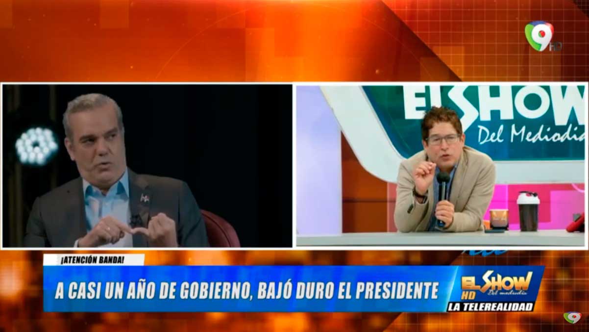 Luis Abinader: El que comete corrupción en este gobierno, es un suicida | El Show del Mediodía