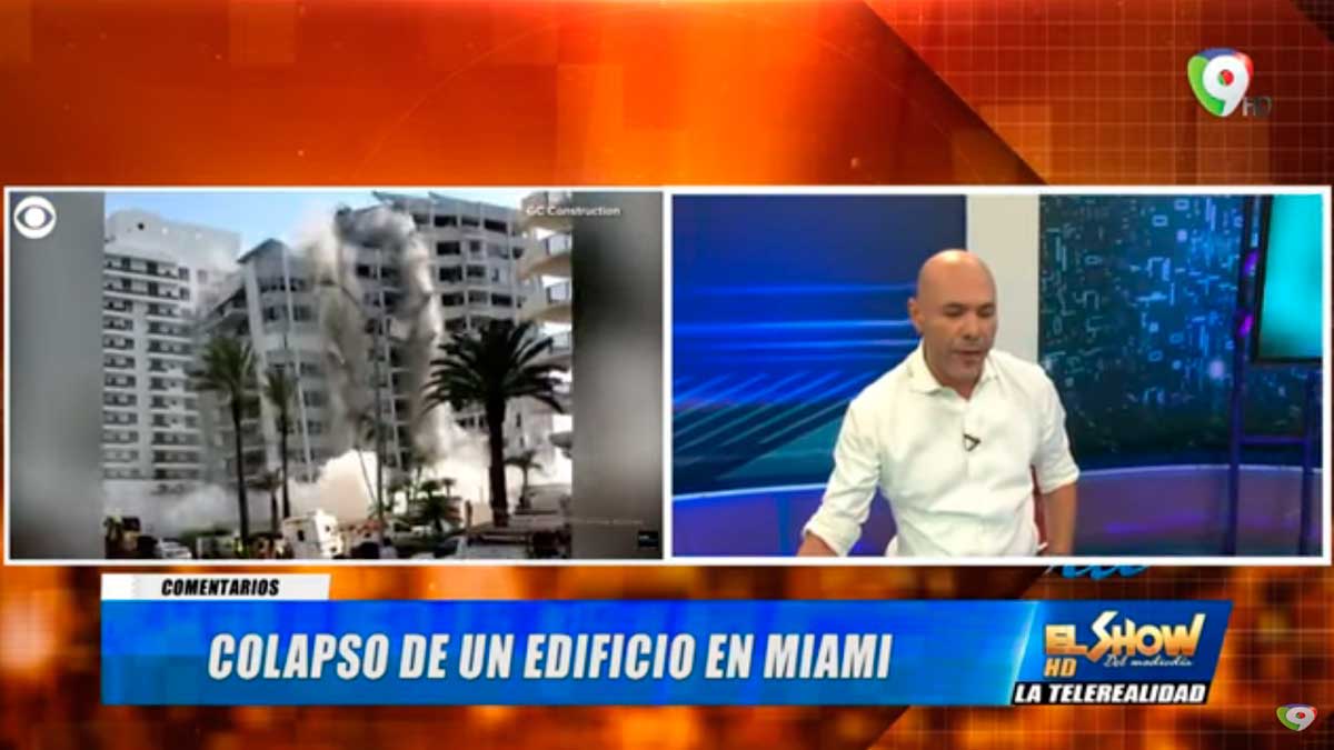 Colapsa edificio en Miami– PNUD revela mayoría dominicanos prefiere dictadura | El Show del Mediodía