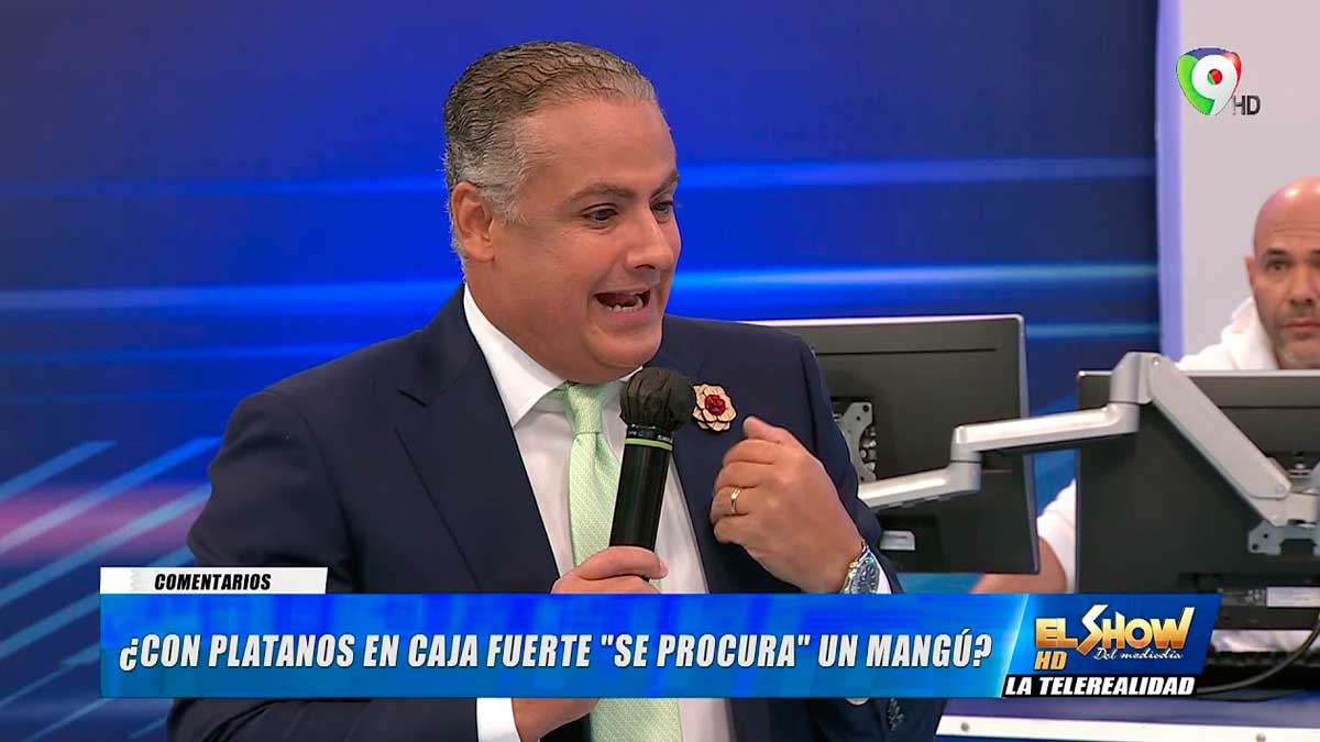 Caso plátanos en caja fuerte ¿Qué dice la ley? con el Dr. Alberto Fiallo | El Show del Mediodía