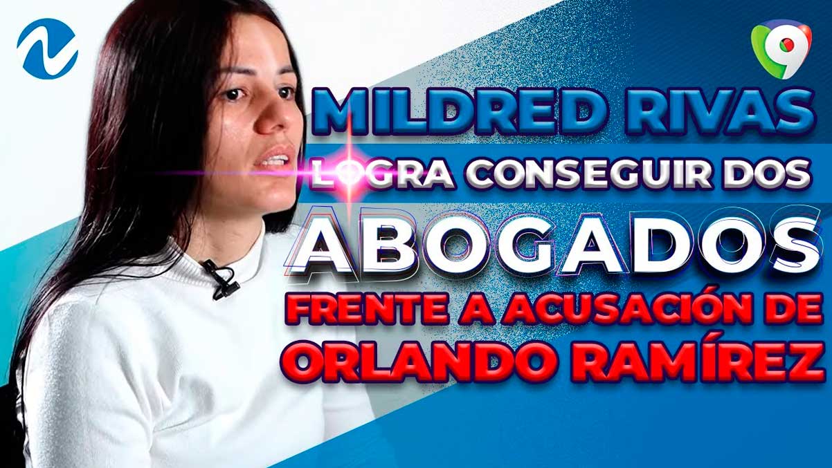 Mildred Rivas logra conseguir dos abogados frente a acusación de empresario Orlando Ramírez