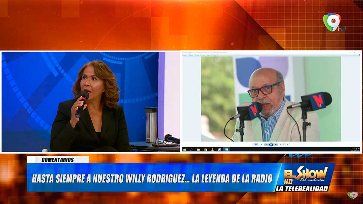 RD de luto por la partida de nuestro Willy Rodríguez, Paz a su Alma | El Show del Mediodía