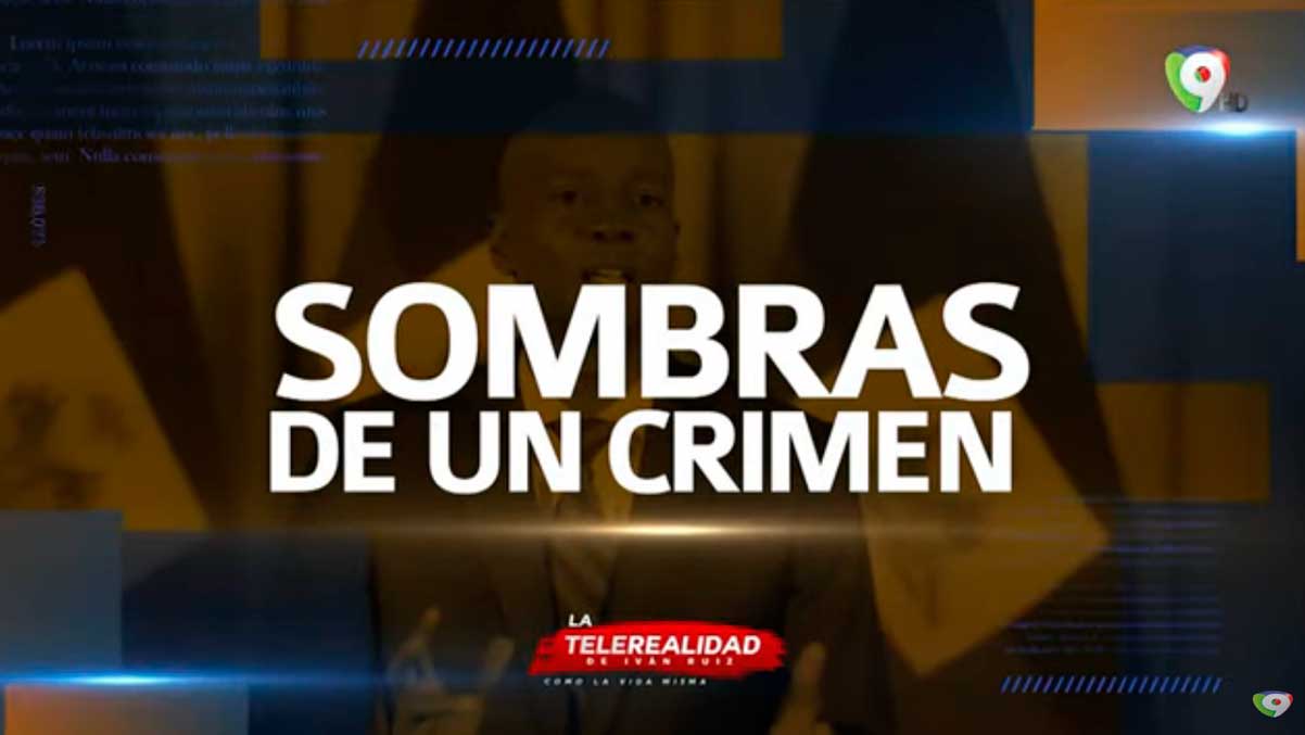 Sombras de un Crimen, radiografía de los hechos ocurridos en Haití | El Show del Mediodía