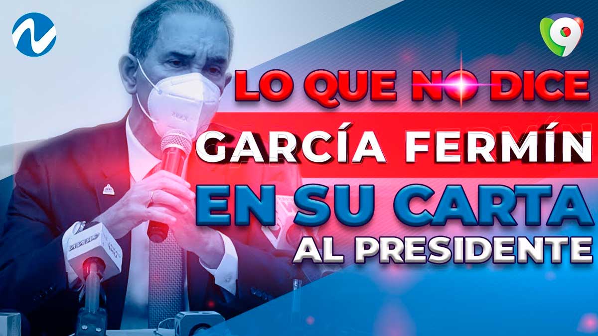 Lo que no dice García Fermín en su carta al Presidente: Más irregularidades sin mencionar| Nuria