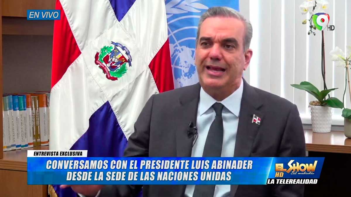 En Exclusiva entrevista con Luis Abinader antes de su discurso en la ONU | El Show del Mediodía