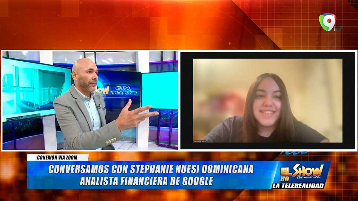 La inspiradora historia de Stephanie Nuesi, dominicana analista de Google | El Show del Mediodía