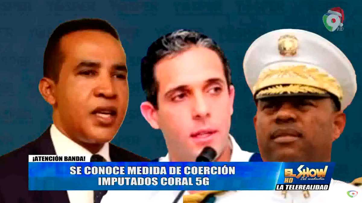 ¡Hoy! Medidas de Coerción contra los Militares Implicados en Caso Coral 5G | El Show del Mediodía