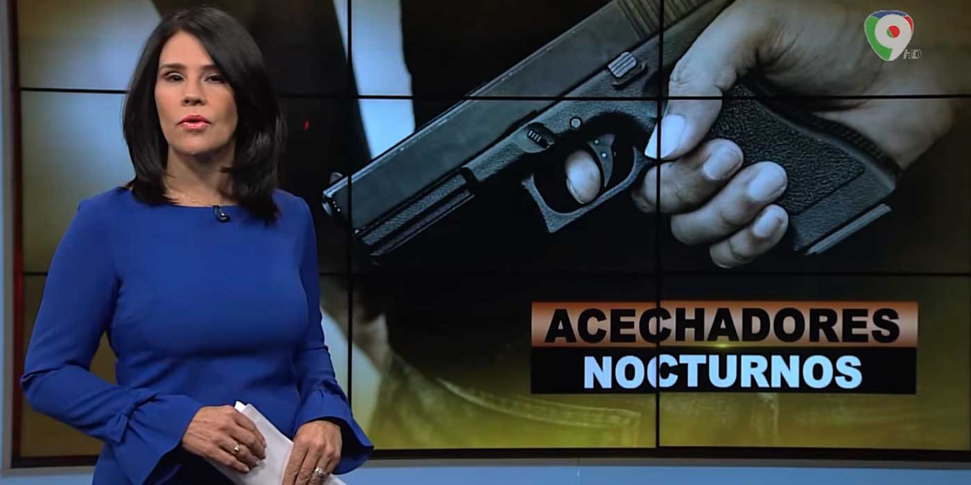 Acechadores Nocturnos | El Informe con Alicia Ortega