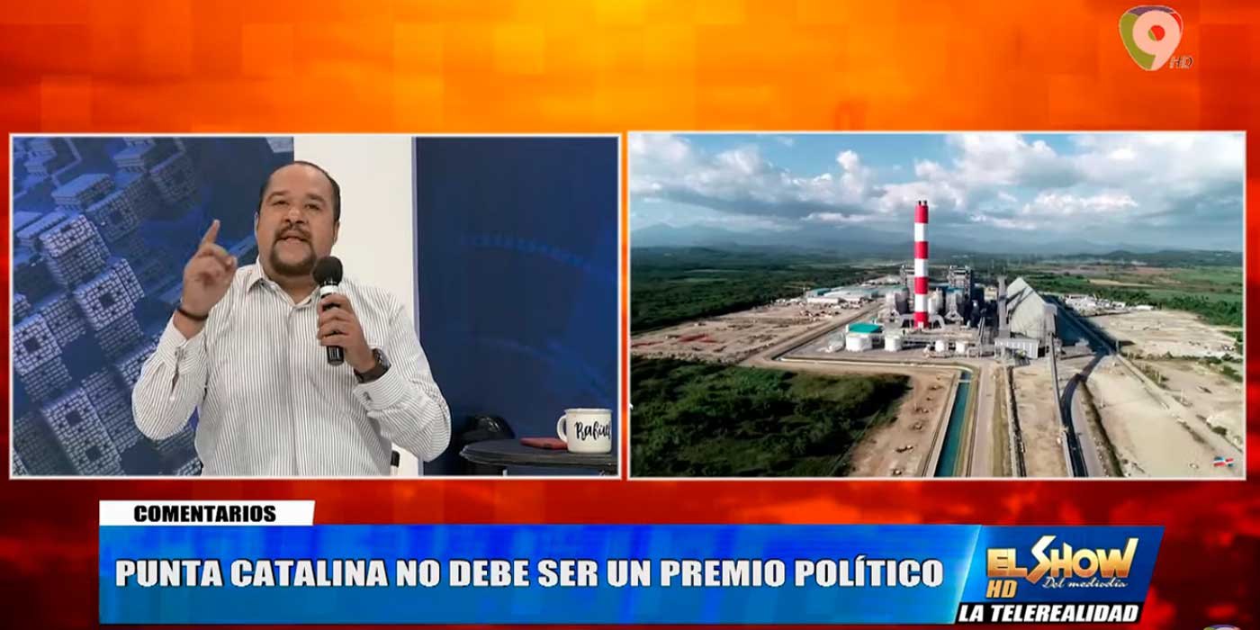 Rafael Ventura se las "Canta al Gobierno" por Punta Catalina | El Show del Mediodía