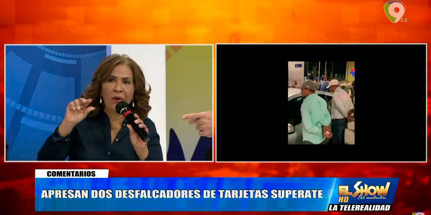 Apresan dos desfalcadores de Tarjetas Supérate | El Show del Mediodía