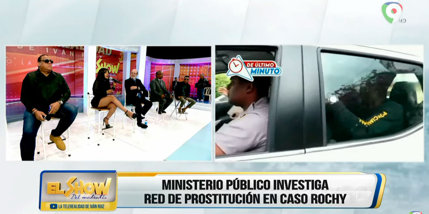 Rochy RD es investigado por MP por red de Prostitución | El Show del Mediodía