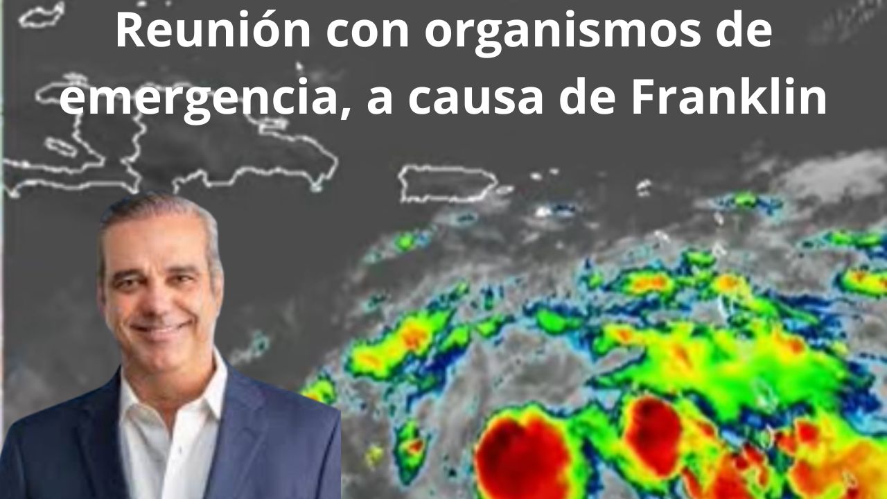 Abinader convoca reunión con organismos de emergencia